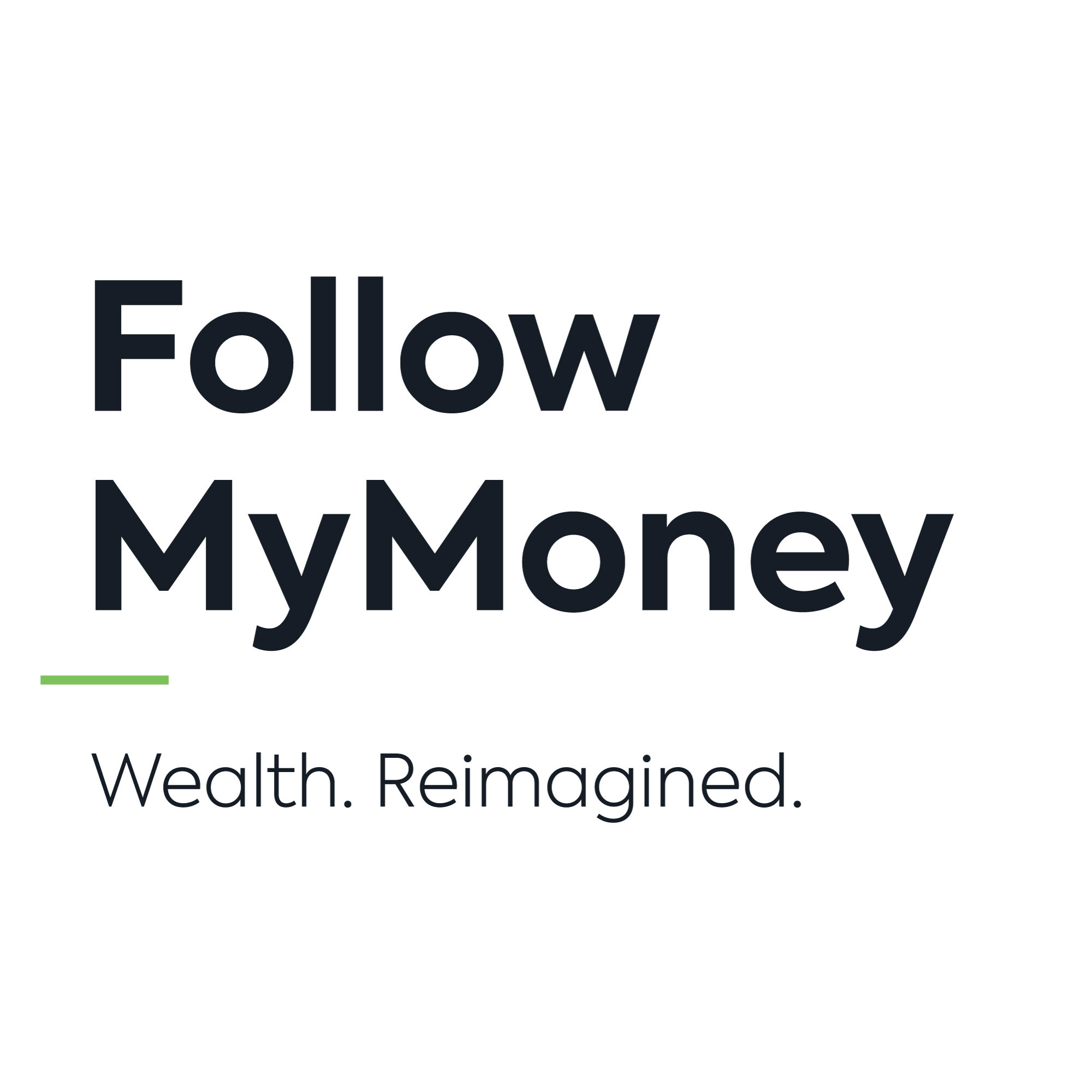 Wealth. Reimagined. Follow MyMoney Logo